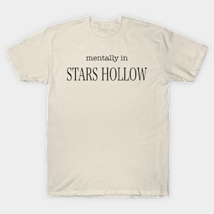 mentally in Stars Hollow T-Shirt